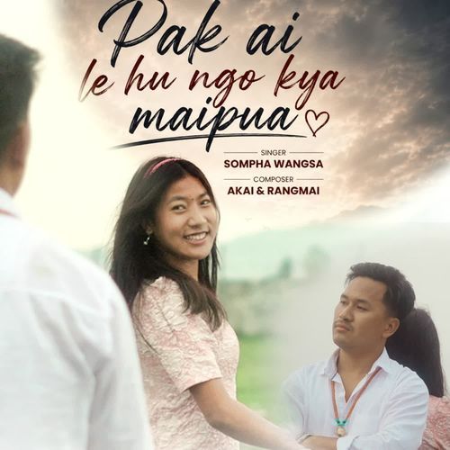 Pak Ai Le Hu Ngo Kya Maipua