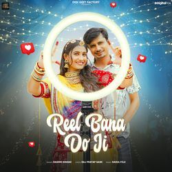 Reel Bana Do Ji