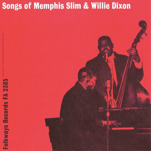 Songs of Memphis Slim and "Wee Willie" Dixon