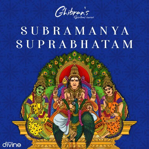 Subramanya Suprabhatam (From "Ghibran's Spiritual Series")