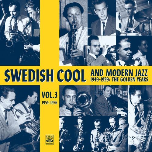 Swedish Cool and Modern Jazz (1949-1959) - The Golden Years, Vol. 3