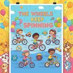 The Wheels Keep Spinning