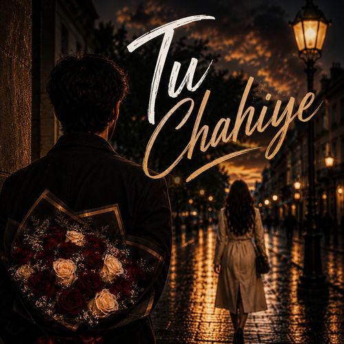 Tu Chahiye