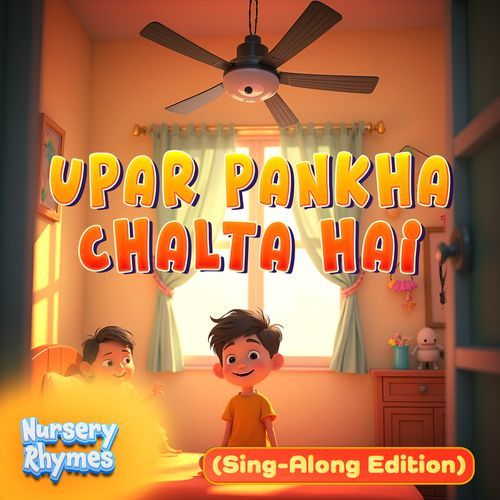 Upar Pankha Chalta Hai (Sing-Along Edition)