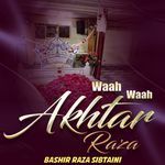 Waah Waah Akhtar Raza