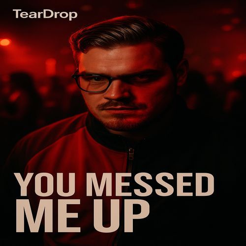 You Messed Me Up