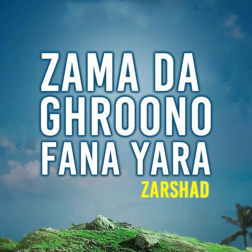 Zama Da Ghroono Fana Yara