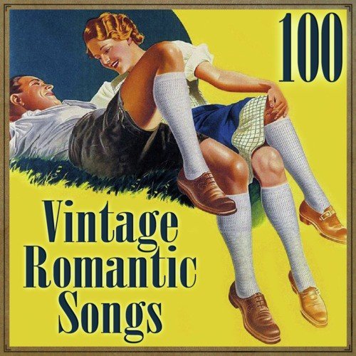 100 Vintage Romantic Songs