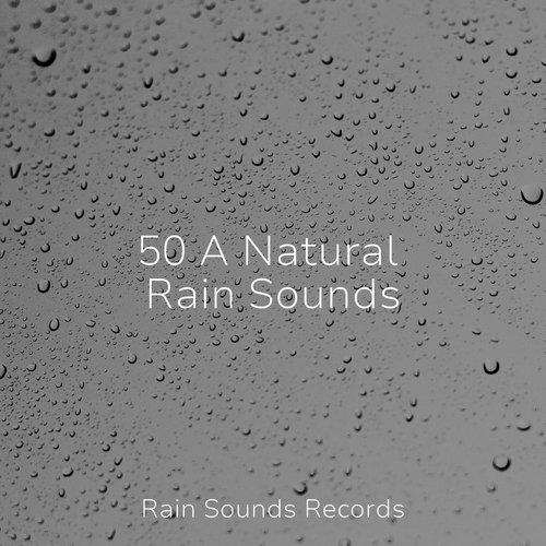 50 A Natural Rain Sounds_poster_image