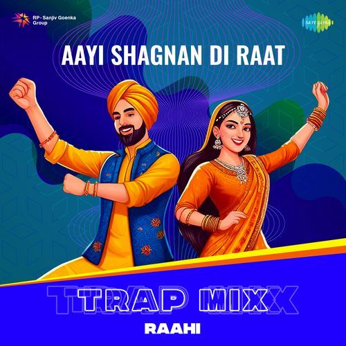 Aayi Shagnan Di Raat - Trap Mix