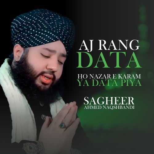 Aj Rung Data Ho Nazr E Karam Ya Data Piya