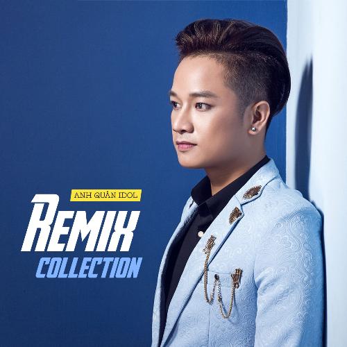 Anh Quân Idol Remix Collection