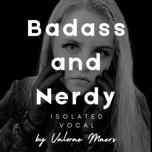 Badass and Nerdy (Isolated Vocal) cover art