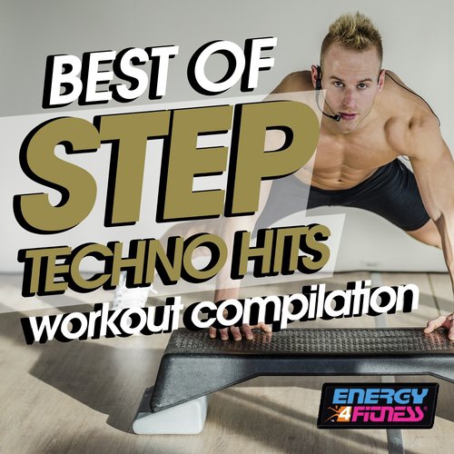Best of Step Techno Hits Workout Compilation