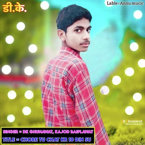 Chore Tu Chat Kr 10 Din Su