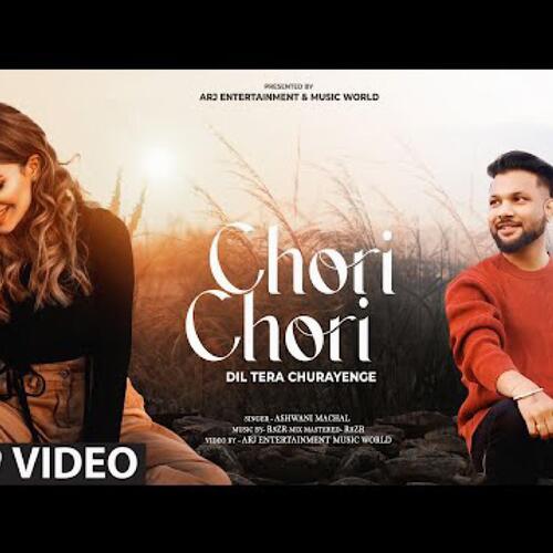 Chori Chori Dil Tera Churayenge (feat. Ashwani Machal)
