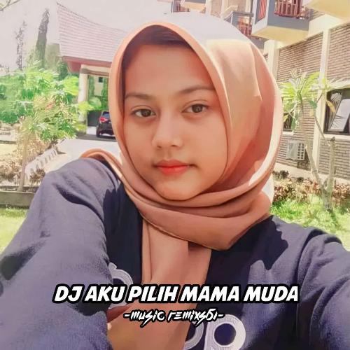 DJ Aku Pilih Mama Muda x India Mashup Campuran -inst cover art