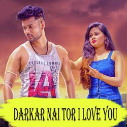 Darkar Nai Tor I Love You-IFk0fgxURXc