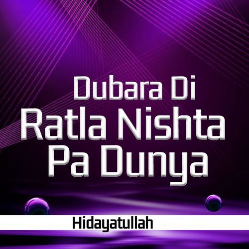 Dubara Di Ratla Nishta Pa Dunya