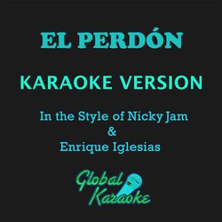El Perdón (In the Style of Nicky Jam & Enrique Iglesias) [Karaoke Backing Track]