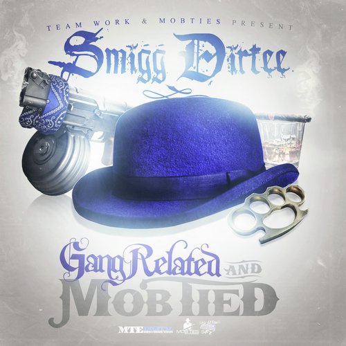 Gang Related & Mob Tied