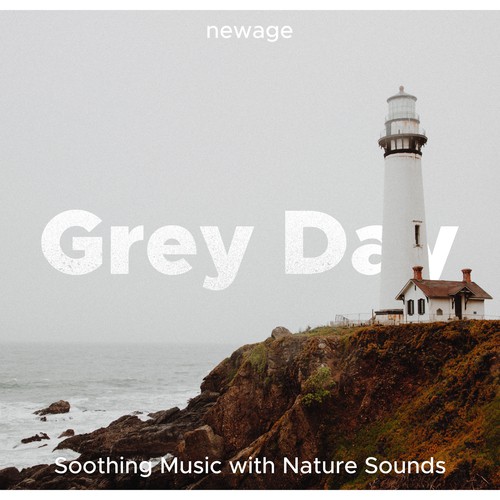 Grey Day - Soothing Music with Nature Sounds to Lull you into a Deep Sleep_poster_image