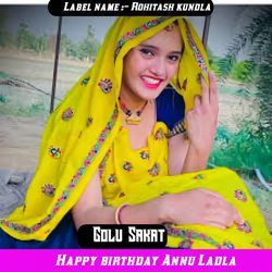 Happy birthday Annu Ladla-JCMGWQdpdVg