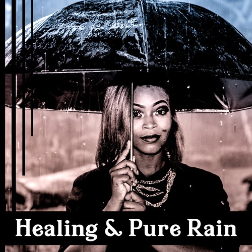 Healing & Pure Rain – Gentle Sounds for Sleep Hypnosis, Deep Relaxation, Delicate Drops Soothe Your Mind