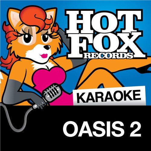 Hot Fox Karaoke - Oasis 2