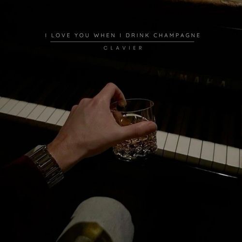 I Love You When I Drink Champagne