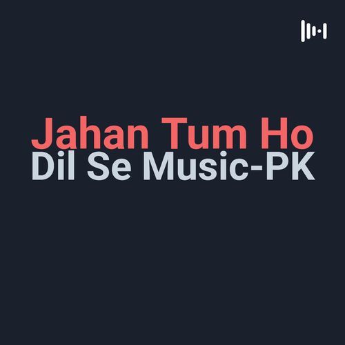 Jahan Tum Ho