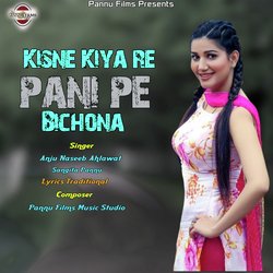 Kisne Kiya Re Pani Pe Bichona-KD85Rz9nXgA