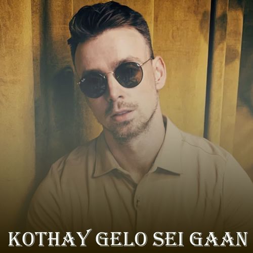 Kothay Gelo Sei Gaan