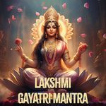 Lakshmi Gayatri Mantra