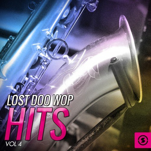 Lost Doo Wop Hits, Vol. 4