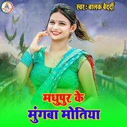 Madhupur Ke Mungaba Motiya-IB9dWzJDDls