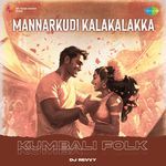Mannarkudi Kalakalakka - Kumbali Folk
