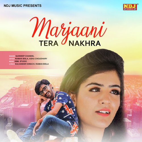 Marjani Tere Nakhra