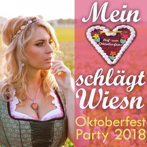 Mein Herz schlägt Wiesn - Oktoberfest Party 2018