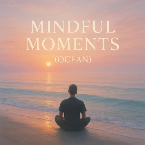 Mindful Moments (Ocean)