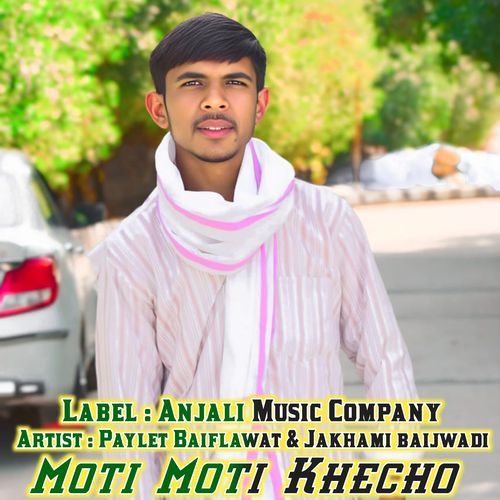 Moti Moti Khecho