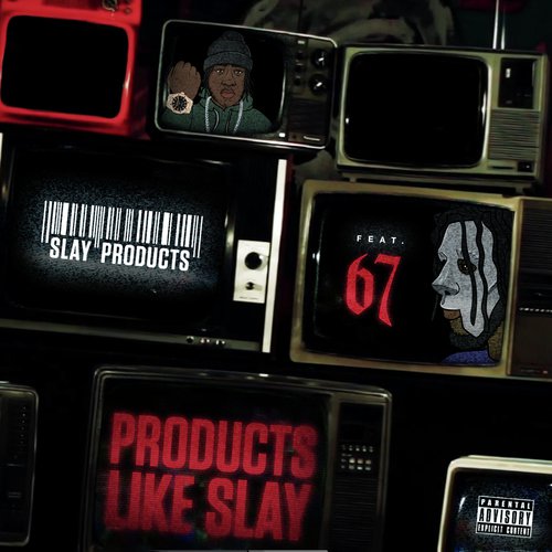 Products Like Slay (feat. 67)