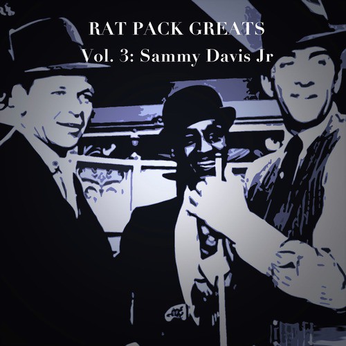 Rat Pack Greats, Vol. 3: Sammy Davis Jr.