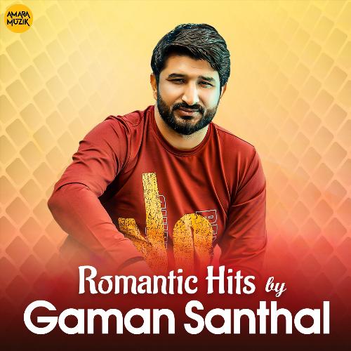 Romantic Hits by Gaman Santhal
