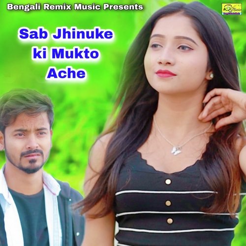 Sab Jhinuke ki Mukto Ache