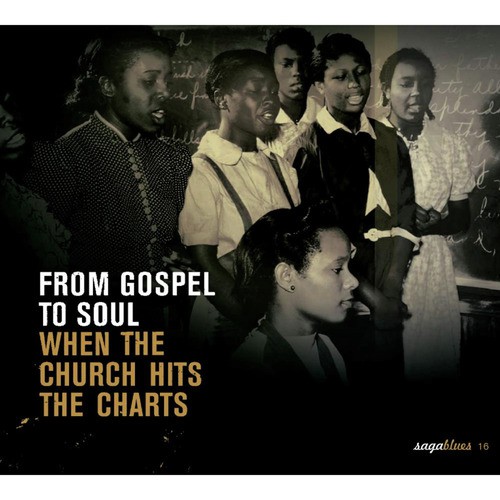 Saga Blues: From Gospel to Soul "When the Church Hits the Charts"