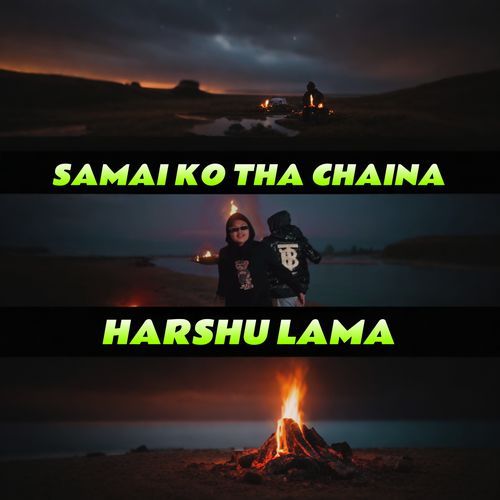Samai Ko Tha Chaina