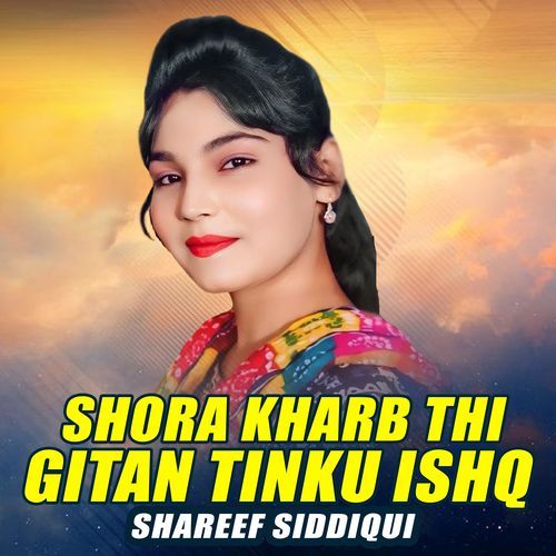 Shora Kharb Thi Gitan Tinku Ishq