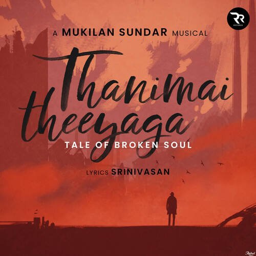 Thanimai Theeyaga - Tale Of Broken Soul