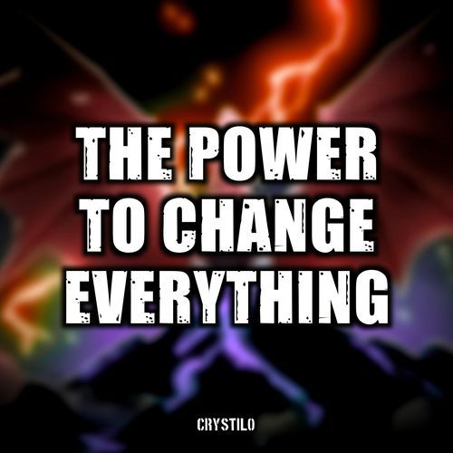 The Power to Change Everything (From "The Dragon Prince")